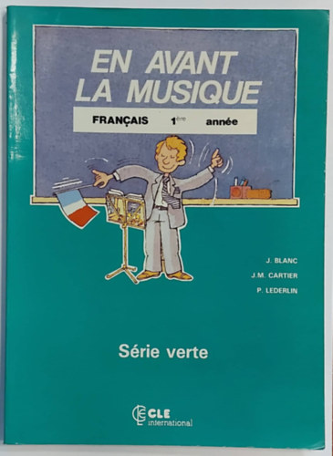 J. M. Cartier, P. Lederlin J. Blanc - En Avant La Musique (Francais 1 - anne)