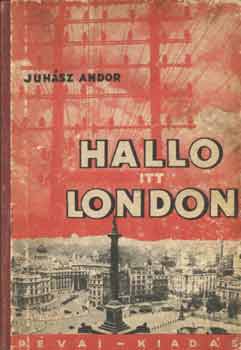 Juhsz Andor - Hallo itt London