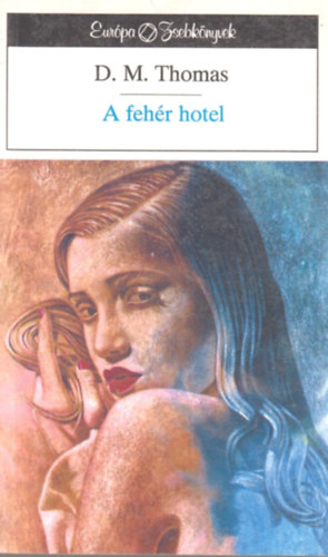 D.M. Thomas - A feh�r hotel