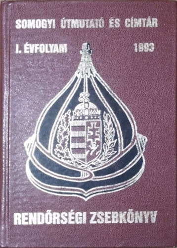 Ferenczi László (főszerk.) - Somogyi útmutató és címtár - Rendőrségi zsebkönyv