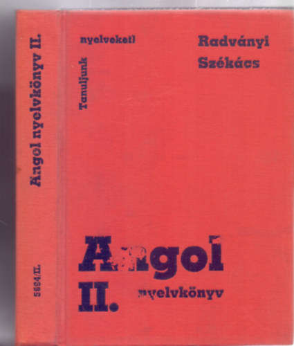 Radvnyi Tams-Szkcs Gyrgyn - Angol nyelvknyv - Msodik ktet (Tanuljunk nyelveket! - Msodik kiads)