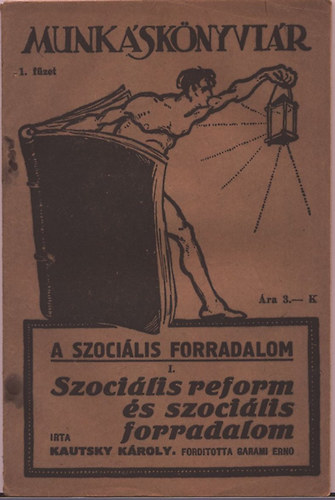 Kautsky Kroly - A szocilis forradalom I. - Szocilis reform s szocilis forradalom
