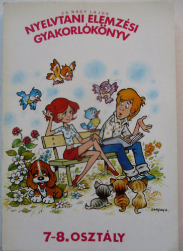 CS. Nagy Lajos - Nyelvtani elemzsi gyakorlknyv 7-8. osztly