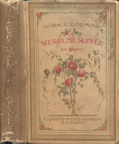 Mricz Zsigmond - A szerelmes levl (I. kiads)