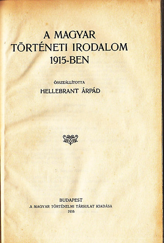 Hellebrant rpd - A magyar trtneti irodalom 1915-ben