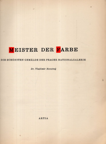 Dr. Vladaim�r Novotn� - Meister der Farbe
