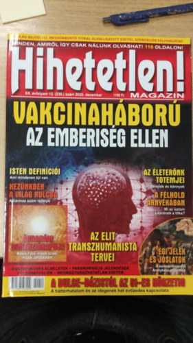 Hihetetlen! magazin: Vakcinaháború az emberiség ellen XX. évfolyam 12. (230. szám) 2020 december