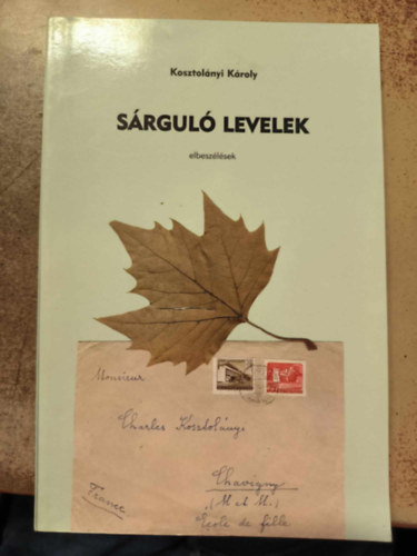 Kosztolányi Károly - Sárguló levelek - Elbeszélések