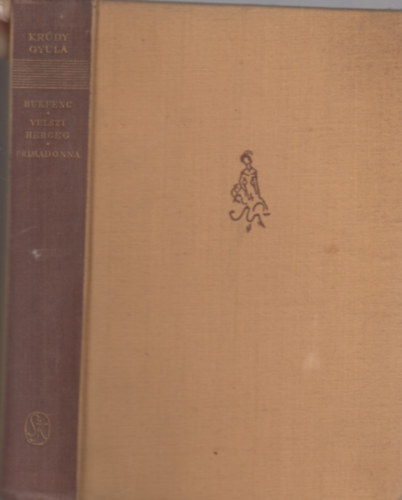 Kr�dy Gyula - Bukfenc-Velszi herceg-Primadonna