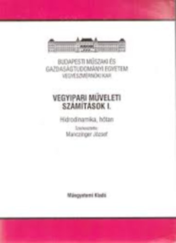 Dr. Manczinger József - Vegyipari műveleti számítások I.