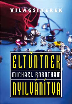 Michael Robotham - Eltűntnek nyilvánítva