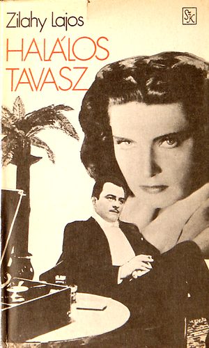 Zilahy Lajos - Hal�los tavasz-Az ez�stsz�rny� sz�lmalom