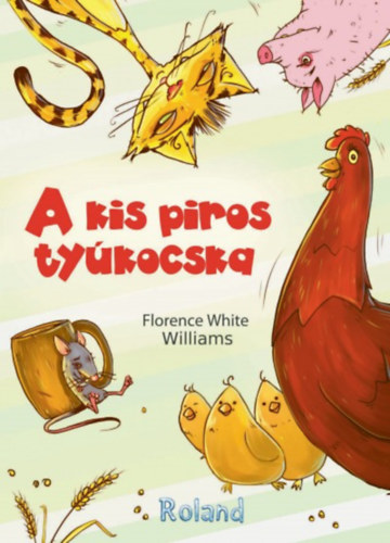 Florence White Williams - A kis piros tykocska