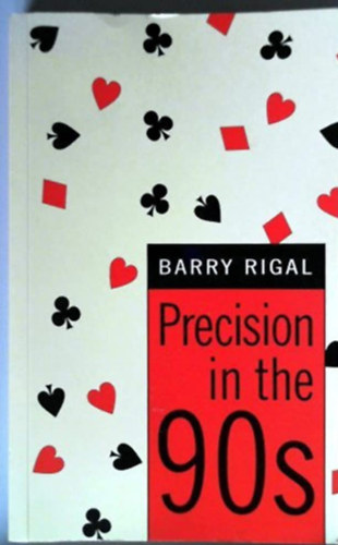 Barry Rigal - Precision in the 90s