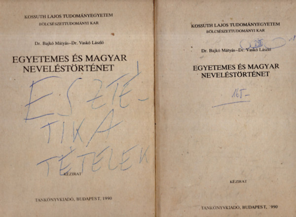 dr. Bajk� M�ty�s - dr. Vask� L�szl� - Egyetemes �s magyar nevel�st�rt�net I-II. k�tet