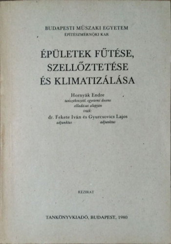 Hornyk Endre - Fekete Ivn - Gyurcsovics Lajos - pletek ftse, szellztetse s klimatizlsa