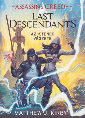 Matthew J. Kirby - Assassin's Creed - Last Descendants - Az istenek vgzete