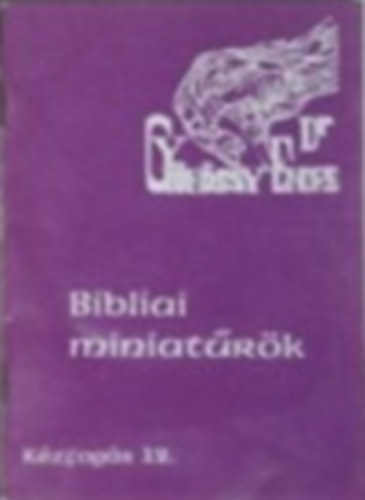 Dr. Gykssy Endre - Bibliai miniatrk