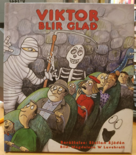 Magdalena Wennberg Lavebratt Stellan Sjödén (illus.) - Viktor blir glad (Författarhuset)