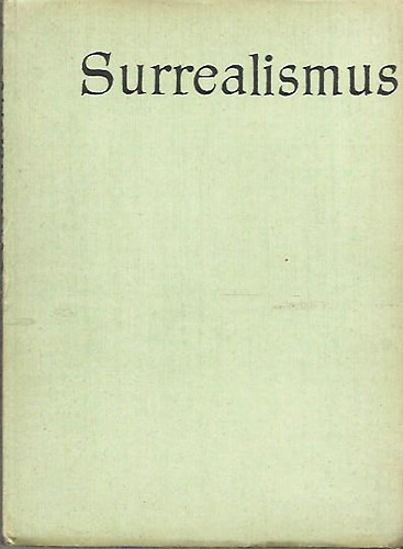 Alfred Schmeller - Surrealismus