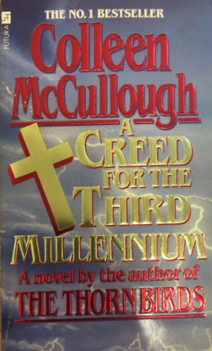Colleen McCullough - A Creed for the Third Millenium