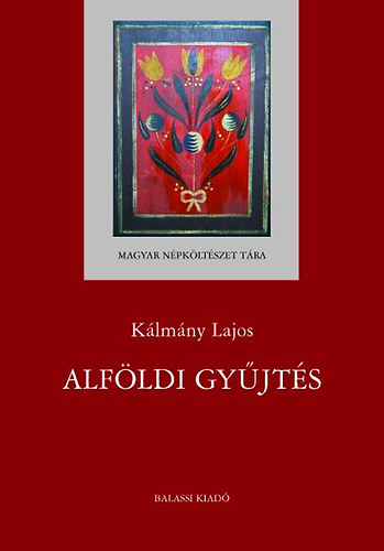 Klmny Lajos - Alfldi gyjts