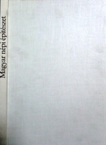 Barab�s Jen�; Gily�n N�ndor - Magyar n�pi �p�t�szet