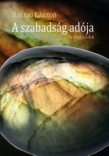 Ballai L�szl� - A szabads�g ad�ja