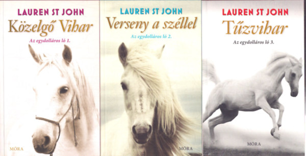 Lauren St John - Az egydoll�ros l� 1-3.: K�zelg� Vihar + Verseny a sz�llel + T�zvihar