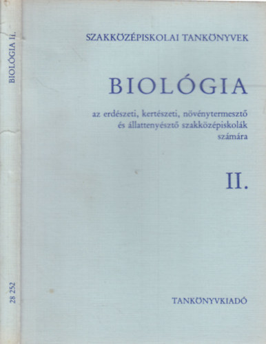 Molnr Mihly - Biolgia az erdszeti, kertszeti, nvnytermeszt s llattenyszt szakkzpiskolk szmra II. (Szakkzpiskolai tanknyvek)