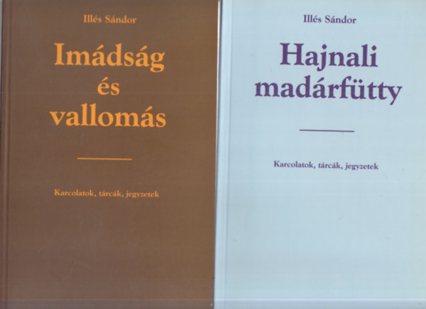 Illés Sándor - 2 db. kortárs vallásos mű (Imádság és vallomás + Hajnali madárfütty)