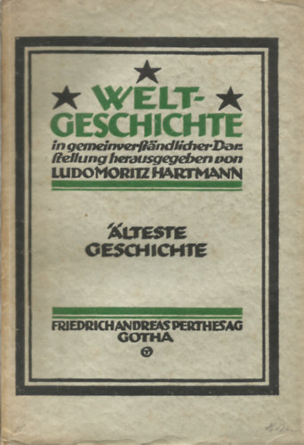 Ludo Moritz Hartmann ; E. Hanslik; E. Kohn; E. G. Klauber (Hrsg.) - Einleitung und Geschichte des alten Orients.