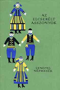 Az elcserélt asszonyok (lengyel népmesék). Népek meséi