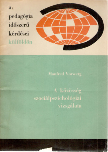 Manfred Vorwerg - A kzssg szocilpszicholgiai vizsglata