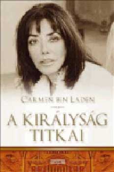 Carmen Bin Laden - A kirlysg titkai - letem Szad-Arbiban
