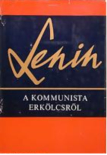 Lenin - A kommunista erklcsrl