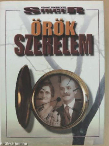 Isaac Bashevis Singer - �r�k szerelem - Old love