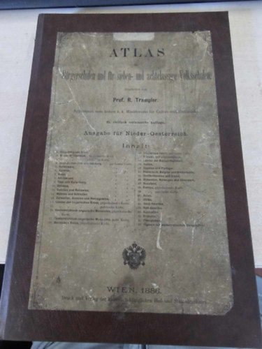 Trampler, R., Prof. - Atlas für Bürgerschulen und für sieben- und achtclassige allgemeine Volksschulen (Atlas közösségi iskolák és hét- és nyolcosztályos általános iskolák számára)