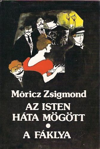Móricz Zsigmond - Az Isten háta mögött-A fáklya