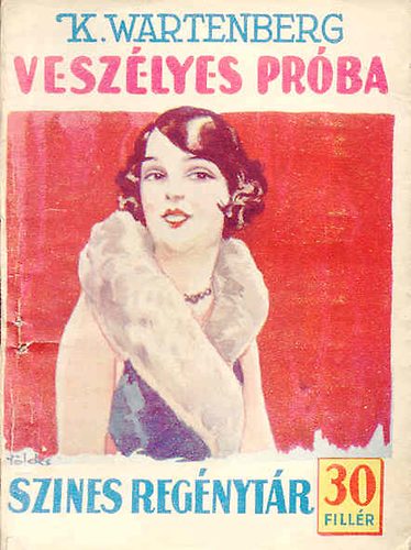 Karl Wartenberger - Vesz�lyes pr�ba (sz�nes reg�nyt�r)