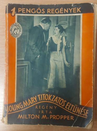 Milton M. Propper - Mary Young titokzatos eltünése (1 Pengős Regények)