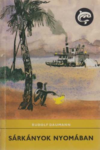 Rudolf Daumann - S�rk�nyok nyom�ban (Delfin k�nyvek)