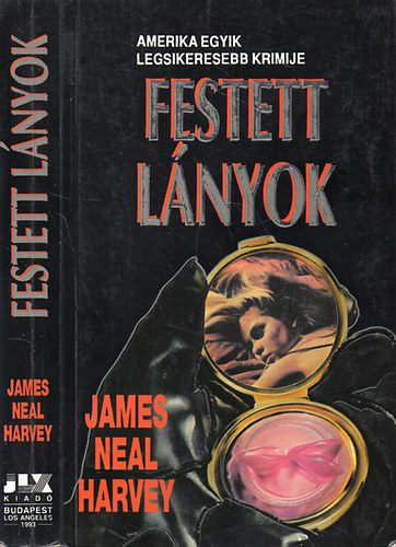 James Neal Harvey - Festett l�nyok