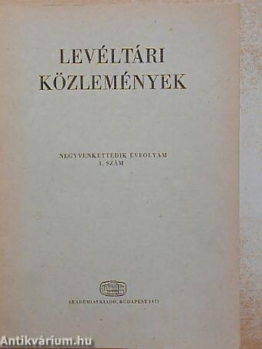 Ember Gy�z�  (szerk.) Borsa Iv�n (szerk.) - Lev�lt�ri k�zlem�nyek - negyvenkettedig �vfolyam 1. sz�m