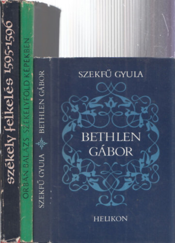 3 db Erdlyrl szl knyv: Bethlen Gbor + Szkelyfld kpekben + Szkely felkels 1595-1596