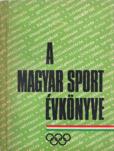 Sass Tibor  (szerk.) - A magyar sport vknyve 1972 (Olimpiai kiads)