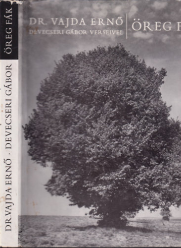 Belia Gy�rgy  (szerk.) - �reg f�k (Vajda Ern� dr. - Devecseri G�bor versei)