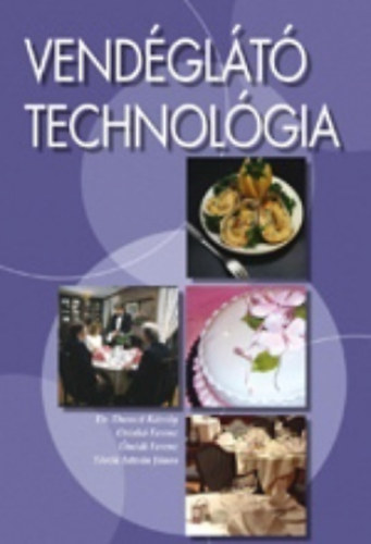 Dr. Orisk� Ferenc, �nodi Ferenc Dunszt K�roly - T�r�k Istv�n J�nos - Vend�gl�t� technol�gia + Felszolg�l� ismeretek (2 db k�nyv)