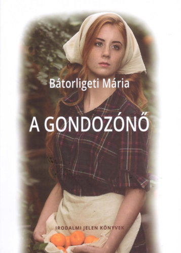 B�torligeti M�ria - A gondoz�n�