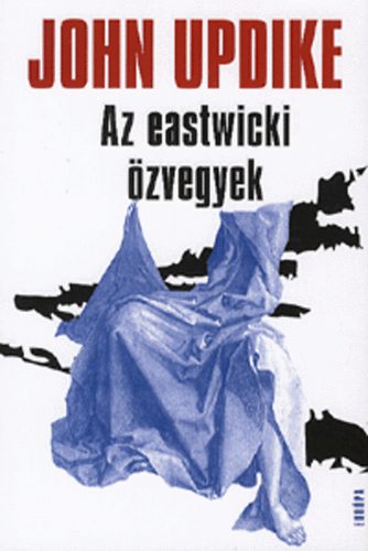 John Updike - Az eastwicki zvegyek